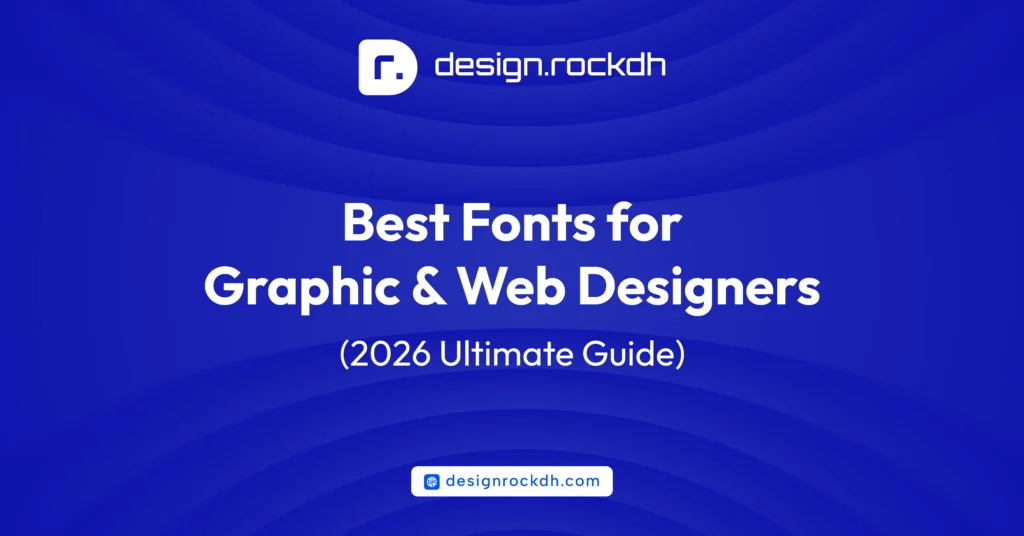 Best Fonts for Graphic Designers 2026 Ultimate Typography Guide featuring top web design fonts, branding typography, and Google Fonts.